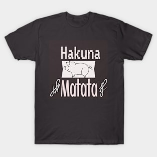 Hakuna Matata T shirt Designs T-Shirt